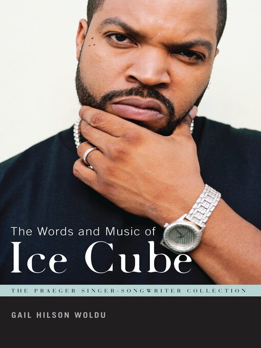 Cover image for The Words and Music of Ice Cube